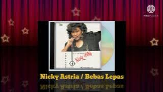 Nicky Astria - Bebas Lepas (Digitally Remastered Audio / 1987)