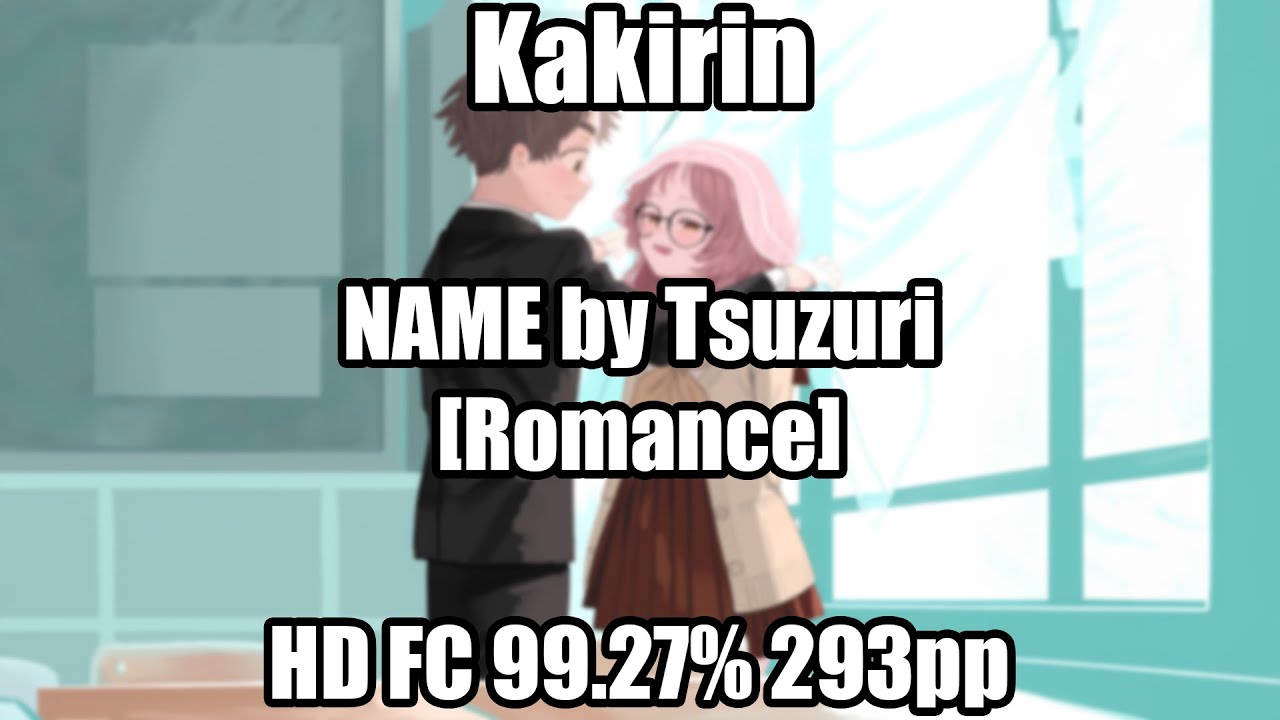 osu! Name by Tsuzuri [Romance] HD FC 99.27%