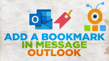 How to Add a Bookmark in Outlook Message