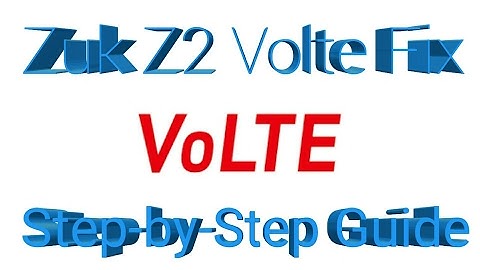Lenovo Zuk Z2 (Z2 Plus) Volte Fix Easy Method(HINDI)