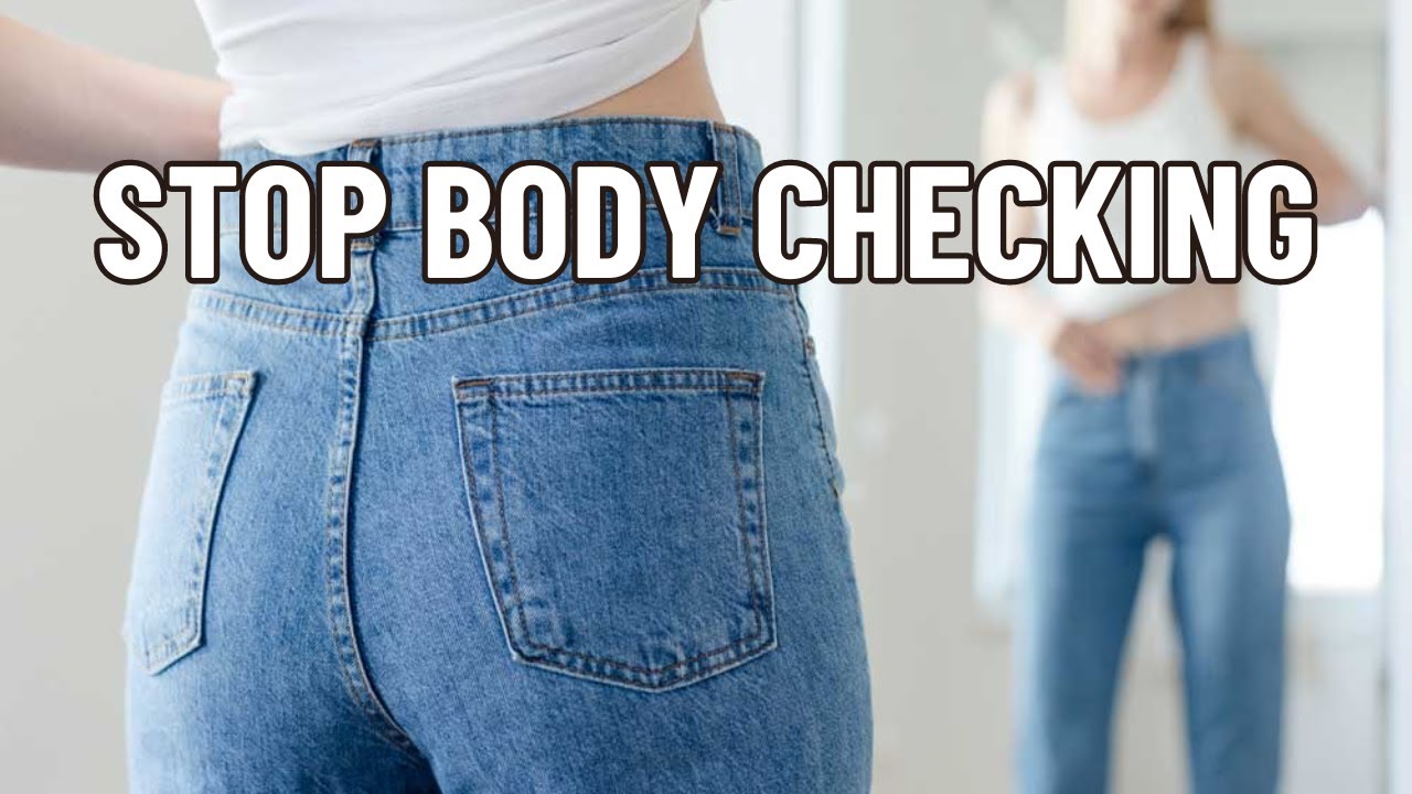 I caught myself body checking... 