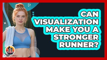 Can Visualization Make You A Stronger Runner? - All Sorts Of Running