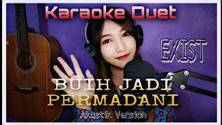 BUIH JADI PERMADANI (Exist) - Karaoke Duet Akustik Version bareng Aprilia Beybie
