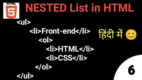 Nested Ordered list & Unordered list in HTML | Web Development Tutorials || Nested List Kya hota h.