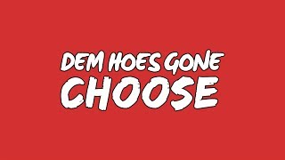 B. Will - Dem Hoes Gone Choose (Lyric Video Demo)