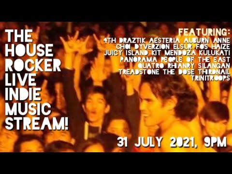 THE HOUSE ROCKER LIVE INDIE MUSIC STREAM! 31 July 2021