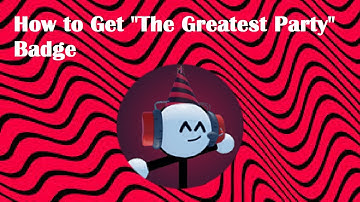 [OUTDATED] How to Get "The Greatest Party" Badge In Henry Stickmin 3D RP
