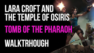 Lara Croft And The Temple Of Osiris Walkthrough Tomb Of The Pharaoh Gameplay Let