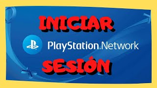 ✅ INICIAR SESION en Playstation Network 🎮 (PSN Inicio de Sesión) * PS3| PS4 |PS5 *