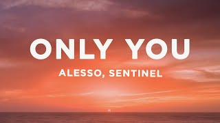 Alesso & Sentinel - Only You (Lyrics) Resimi