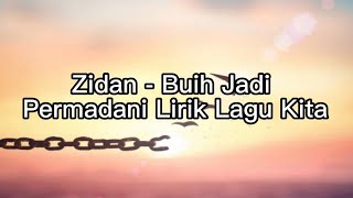 Zidan - Buih Jadi Permadani Lirik Lagu Kita