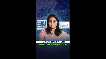 ISD Provisions are now mandatory from April 1, 2025 | Input Service Distribution | GST with Saradha