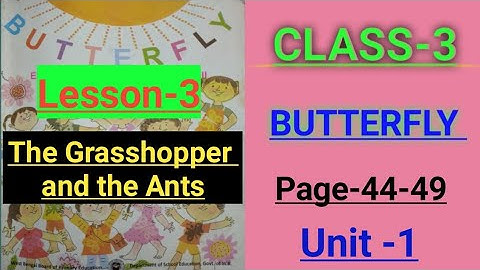class 3 english page 44-49/lesson 3/the Grasshopper and the Ants/class 3 butterfly