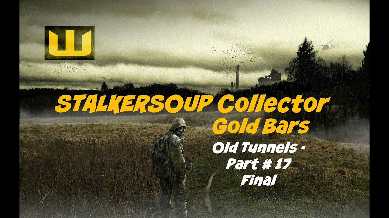 STALKERSOUP Collector - Gold Bars - Old Tunnels - Final (109990)