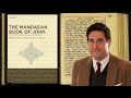 The origin of the mandaean book of john date and composition  dr charles g hberl