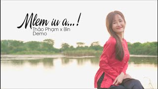 Mlem, iu a…! Thảo Phạm ft Bìn (Demo)