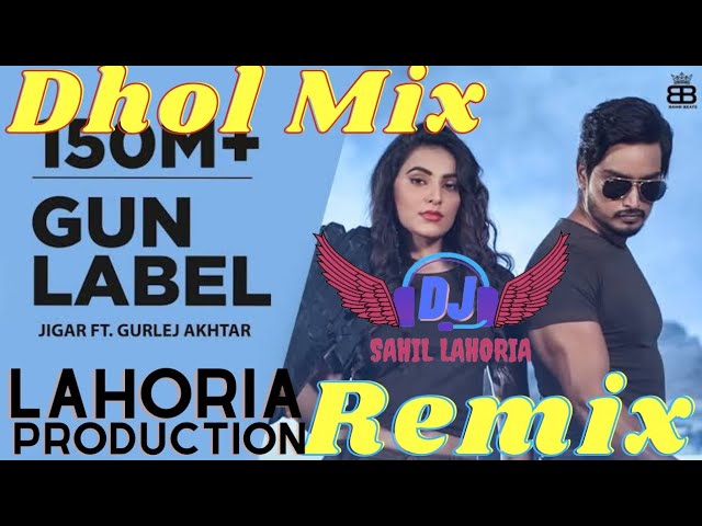 Gun Label Punjabi Song || Gun Label Jigar Dhol Mix ft.lahoria production