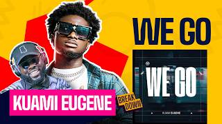 Kuami Eugene | We Go (The Breakdown) …A Rapping Kuami Eugene Is A Problem!!!