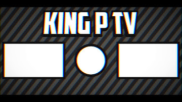 Outro for King P TV | Intro Compilations
