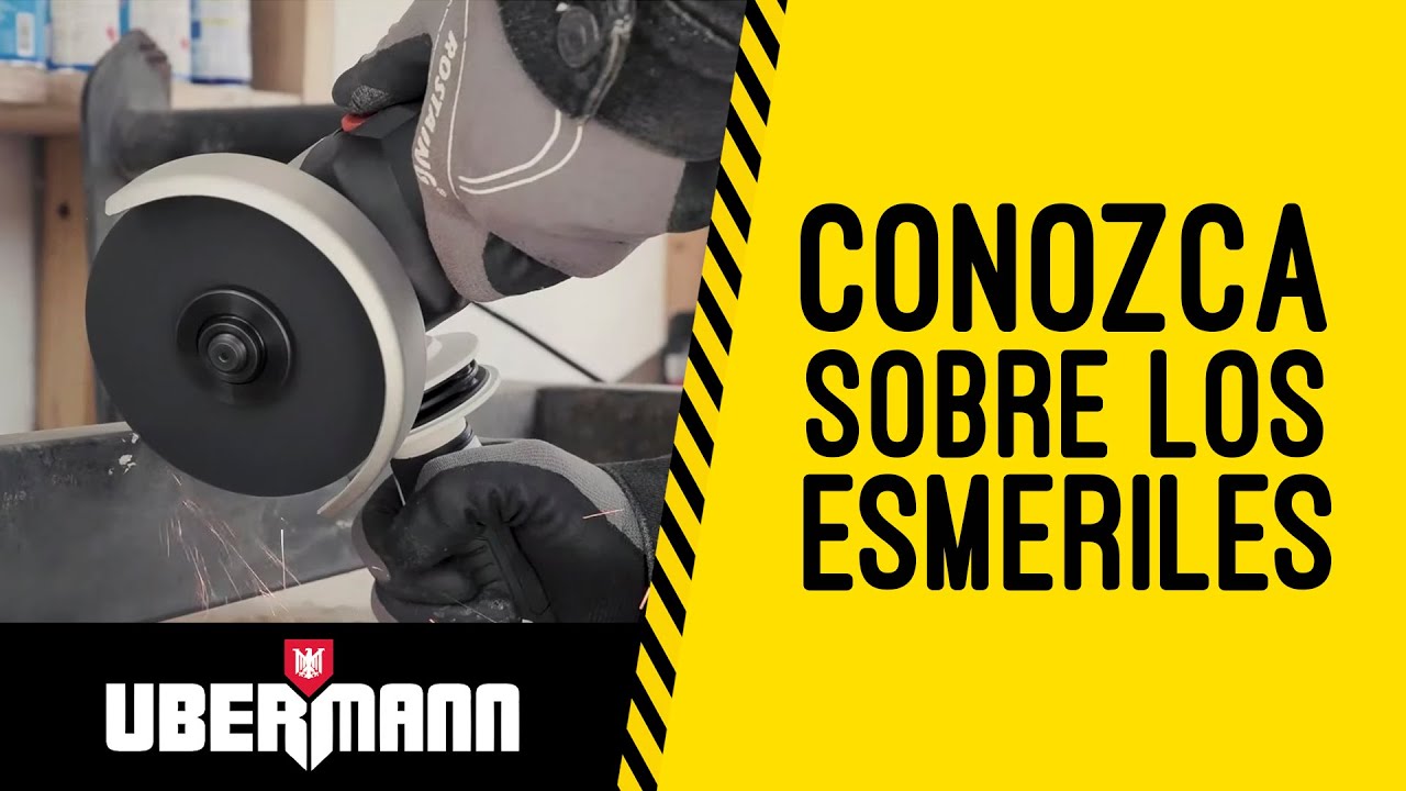 Herramientas Ubermann: Esmeriles - YouTube