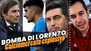 CALCIOMERCATO ESPLOSIVO ➡︎ Bomba Di Lorenzo, Conte non approva! Fonseca-Milan!