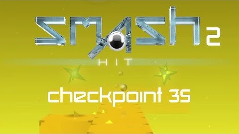 Smash Hit 2 - Checkpoint 35 (Version 1.6.0)