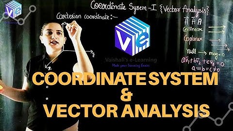 Cartesian Coordinate & Vector Analysis | L -2 | EMFT | Electromagnetics | Lightboard | GATE ESE NET