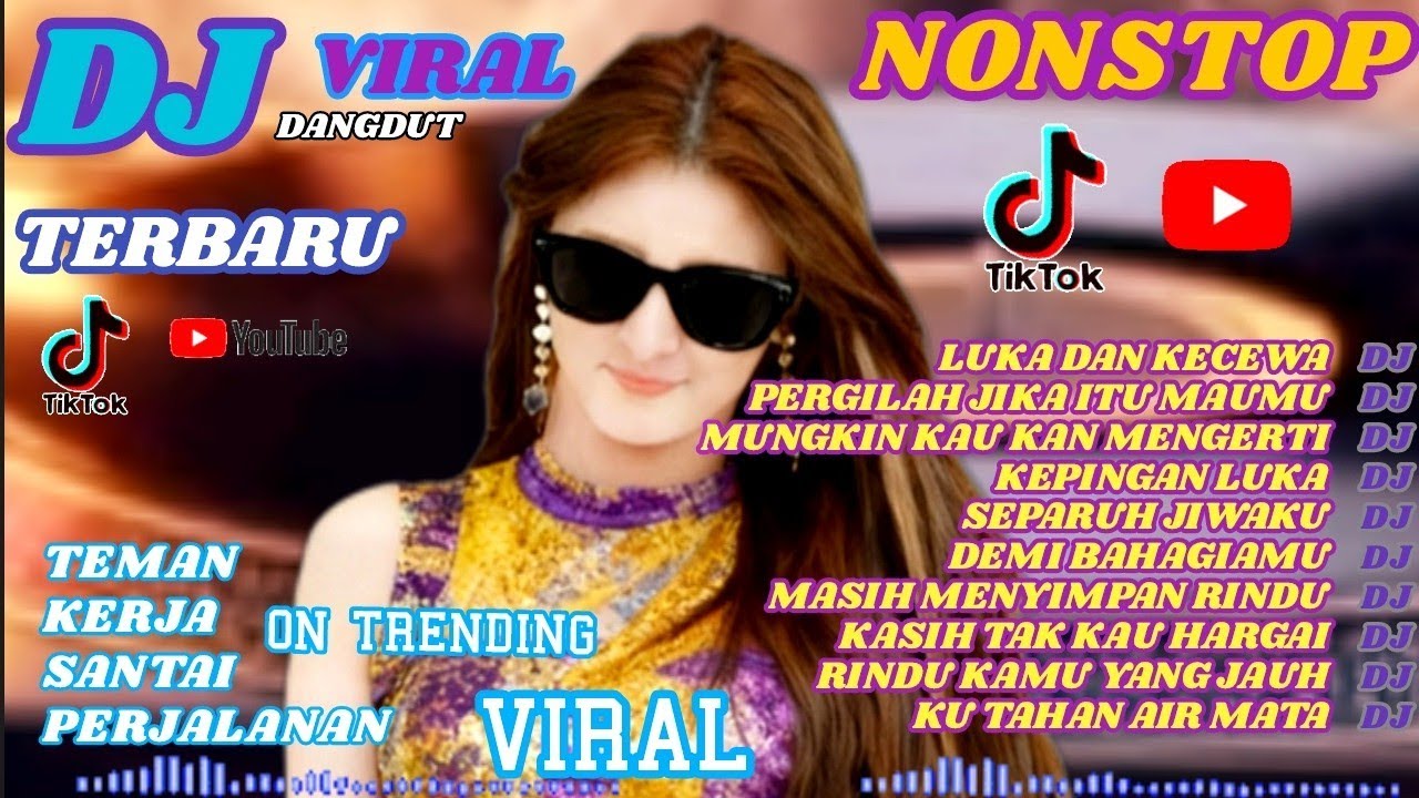 DJ VIRAL TERBARU , DENGAN  NUANSA SANTAI TAPI ASIK!! COCOK UNTUK TEMAN KERJA SANTAI PERJALANAN .