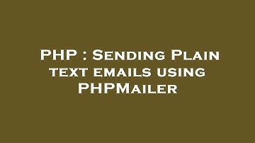 PHP : Sending Plain text emails using PHPMailer