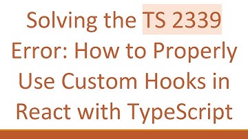 Solving the TS 2339 Error: How to Properly Use Custom Hooks in React with TypeScript