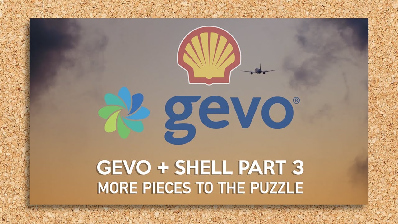 Gevo + Shell Part 3 - More pieces to the puzzle