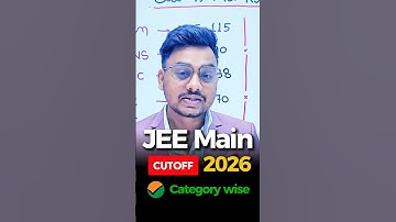 JEE Main 2026 Cut off | Category Wise Cut off | Cut off For JEE Mains 2026 | Marks Vs Percentile