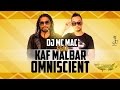 Kaf malbar ft dj mc mac  omniscient  aot 2015