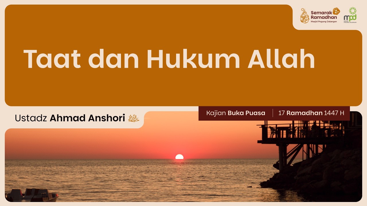 17. TAAT DAN HUKUM ALLAH | Ustadz Ahmad Anshori | Aqidah Tauhid