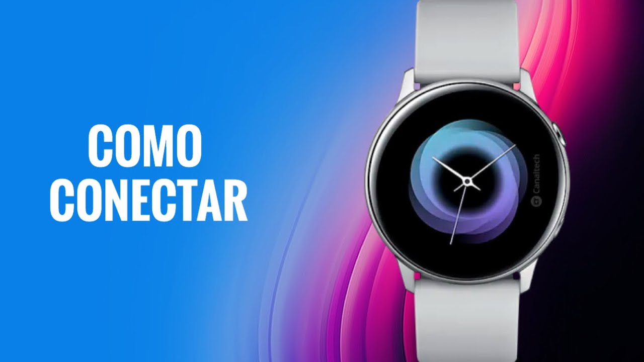 Como ligar um Galaxy Watch a um smartphone