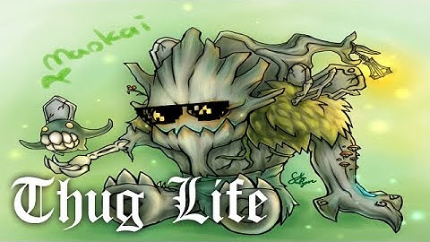 Thug Life Maokai - League of Legends