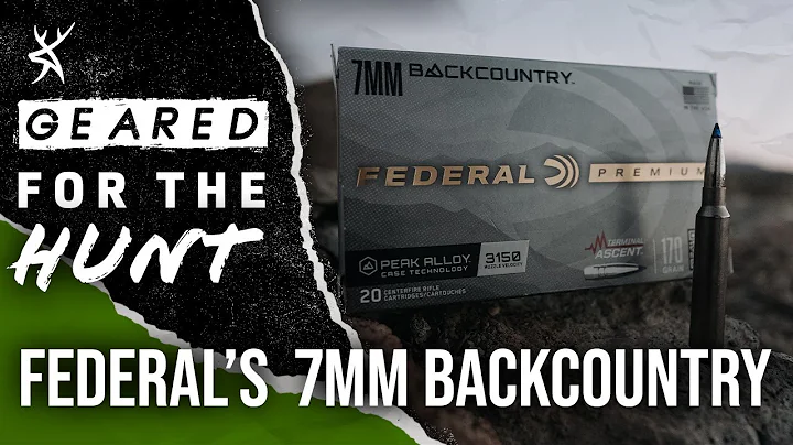 Breakthrough Rifle Cartridge: Federal's 7mm Backcountry | GEARED FOR THE HUNT #214