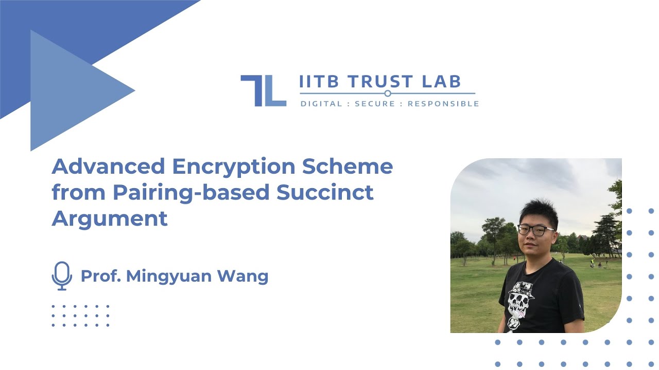 Advanced Encryption Scheme from Pairing-based Succinct Argument by Prof. Mingyuan Wang