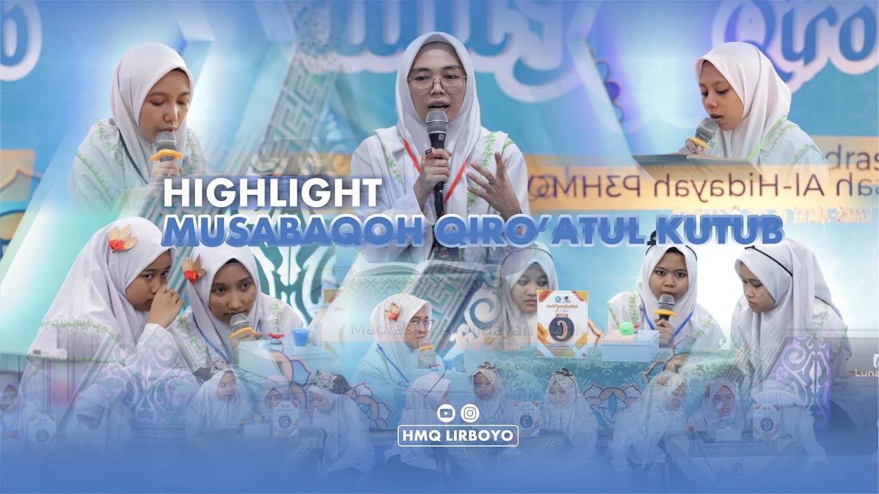 HIGHLIGHT MUSABAQOH QIRO'ATUL KUTUB MADRASAH AL-HIDAYAH | HMQ LIRBOYO