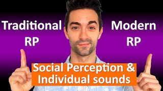 DIFFERENCES BETWEEN TRADITIONAL RP AND MODERN RP: Perception & Sounds | Standard Southern British