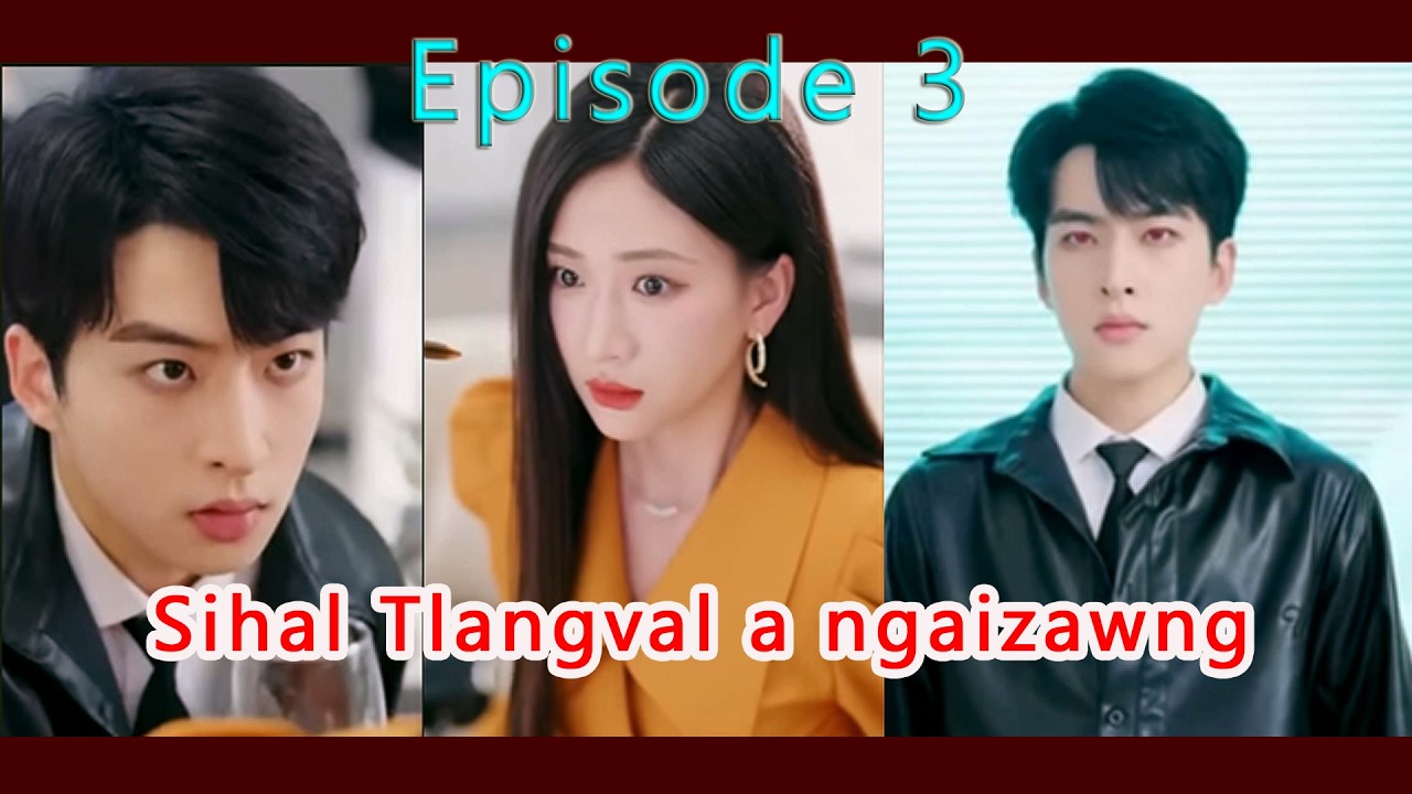 Sihal tlangval a ngaizawng | Episode 3