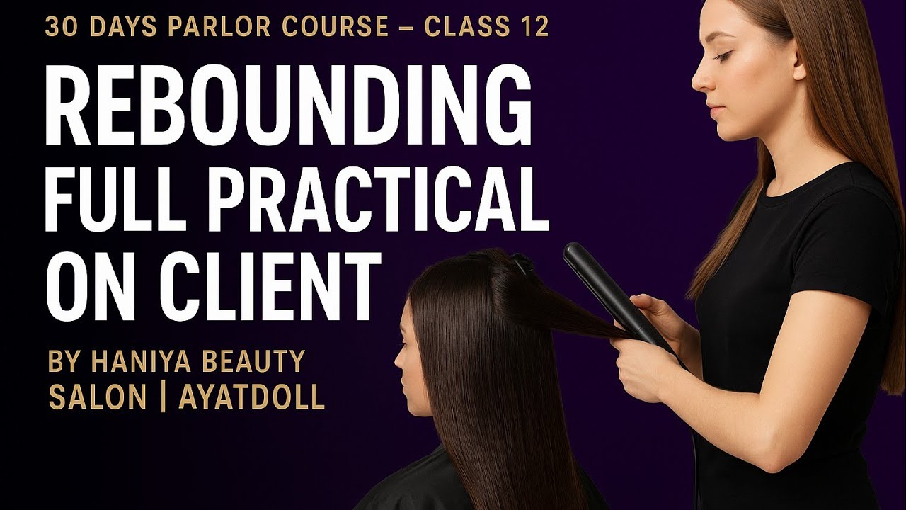 Days Parlor Rebounding Full Practical on Client | Class 12 | 30 Days Parlor Course ...