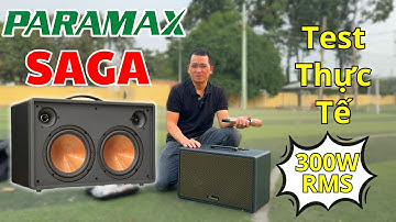 Test Thực Tế Chất Âm Loa Paramax Saga Ngoài Trời - CÔNg SUẤT 300W Có Xứng Đáng