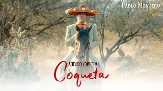 Download Lagu Coqueta - Pablo Montero (Video Oficial) MP3 Download Lagu Coqueta - Pablo Montero (Video Oficial) MP3