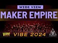 Maker empire  vibe 2024 vibrvncy wide view 4k