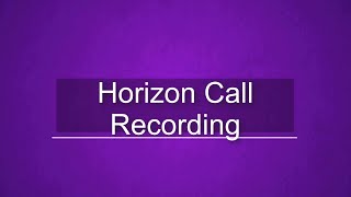 Horizon Voice Recording Portal screenshot 5