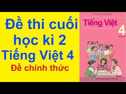 Đề Thi Cuối Học Kì 2 Môn Tiếng Việt Lớp 4 Năm 2021 Đề Thi Cuối Học Kì 2 Môn Tiếng Việt Lớp 4 Năm 2021