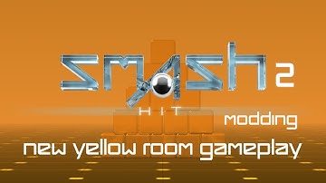 Smash Hit 2 Modding - New Yellow Room Gameplay