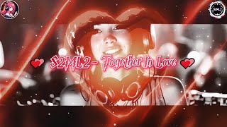 S2ML2 - Together in Love (OLD VERSION)