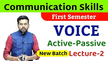 Polytechnic 2022 / First Semester / Communication Skills / Voice / Active-Passive / Lecture-2